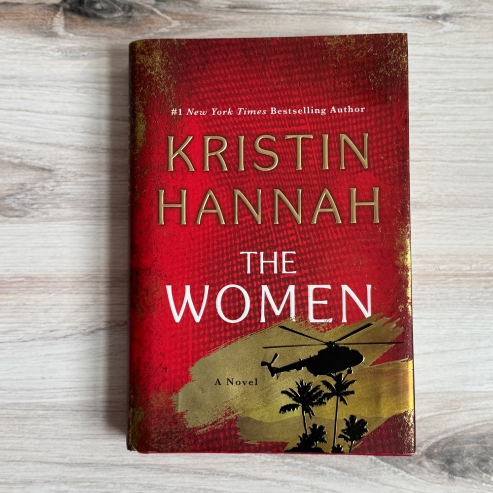The Women by Kristin Hannah – Hardcover Book – Fiction / Contemporary Novel
